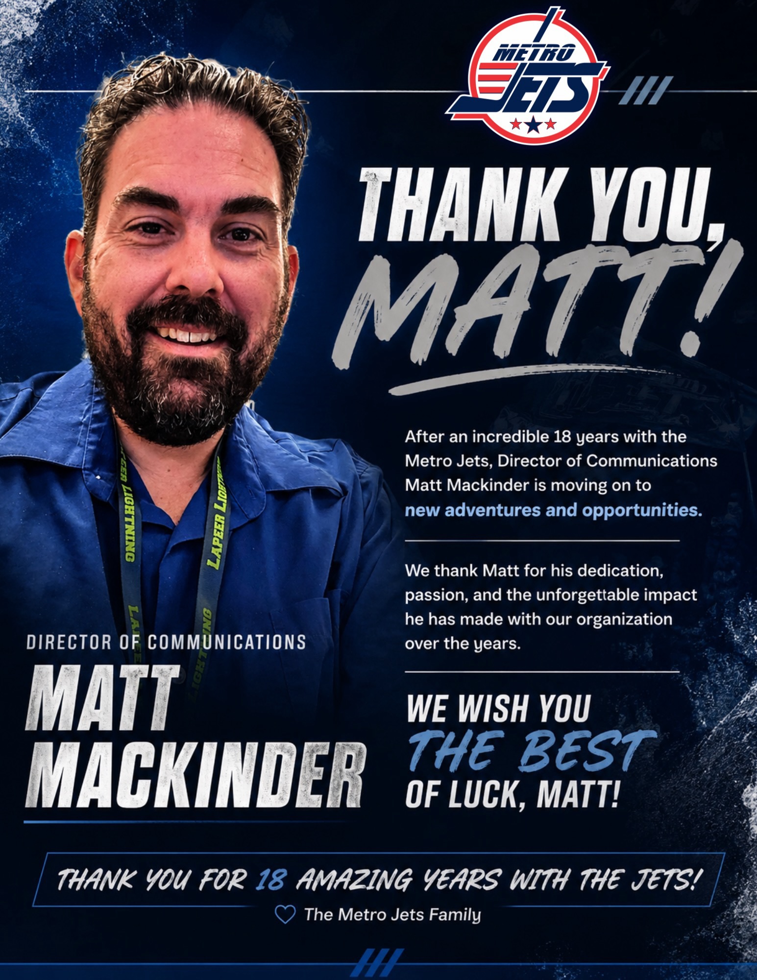 🚨 THANK YOU, MATT & DAVE! 🚨
After 18 incredible years with the Metro Jets, we want to thank Matt Mackinder for his dedication, passion, and countless contributions to our organization. 💙
And after an amazing 25 years, we want to thank Dave Ross for his commitment, care, and the impact he has made on generations of Jets players. 🏒
Your time, passion, and dedication have left a lasting mark on the Metro Jets family, and we are incredibly grateful for everything you’ve given to this organization.
Thank you for everything, Matt & Dave! We wish you both nothing but the best of luck in your next chapters! ❤️💙
Once a Jet, always a Jet. ✈️🏒
#metrojets #juniorhockey #playerdevelopment #collegeready #USPHL